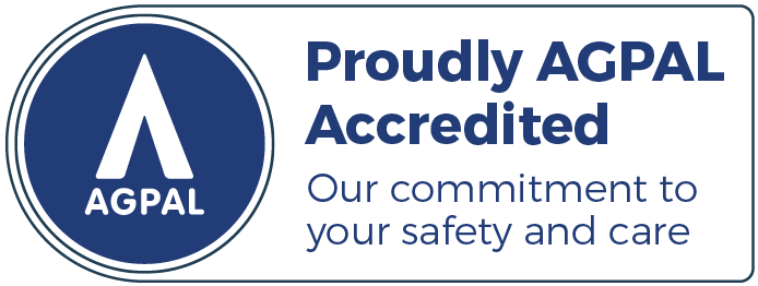 Proudly AGPAL Accredited — our commitment to your safety and care